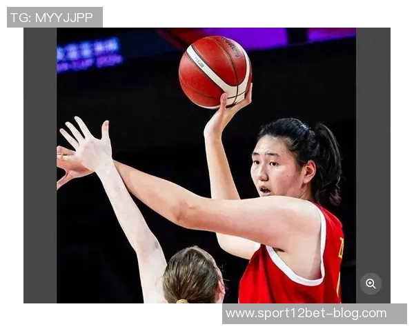 张子宇全场无解11投全中砍下29分引领全运U18女篮小组赛胜利