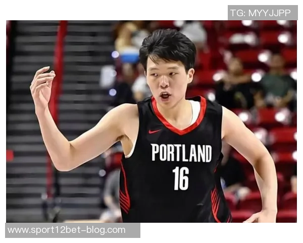 杨瀚森的崛起将助力开拓者重返联盟强队行列的关键因素分析 杨瀚森的崛起将助力开拓者重返联盟强队行列的关键因素分析